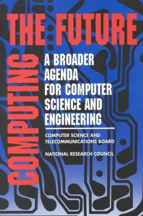 Couverture du produit · Computing the Future: A Broader Agenda for Computer Science and Engineering