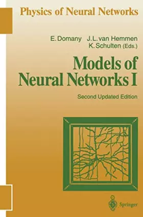 Couverture du produit · PHYSICS OF NEURAL NETWORKS - MODELS OF NEURAL NETWORKS I - SECOND UPDATED EDITION