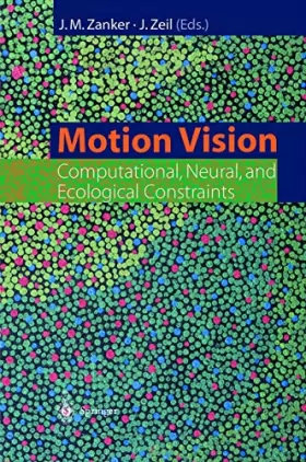 Couverture du produit · Motion Vision: Computational, Neural, and Ecological Constraints