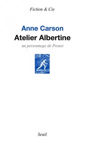 Couverture du produit · Atelier Albertine: Un personnage de Proust