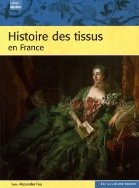 Couverture du produit · Histoire des tissus en France