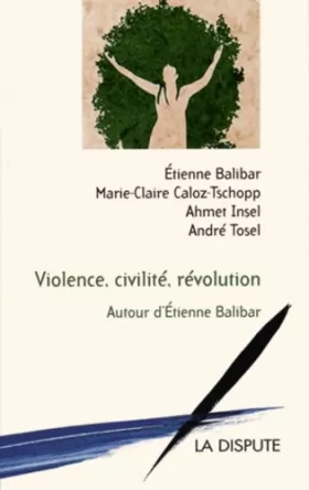Couverture du produit · Violence, civilité, révolution: Autour d'Etienne Balibar