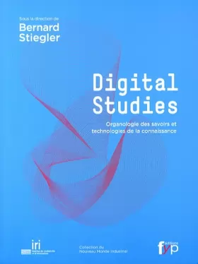 Couverture du produit · Digital studies : Organologie des savoirs et technologies de la connaissance