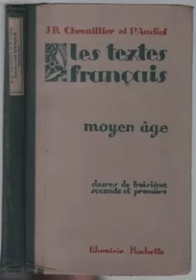 Couverture du produit · Les textes français, moyen âge (classes de troisième, seconde et première)