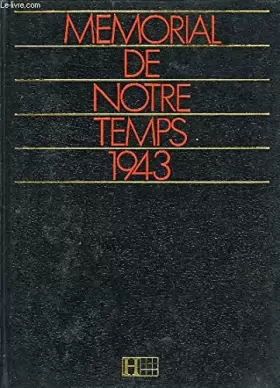 Couverture du produit · MEMORIAL DE NOTRE TEMPS 1943