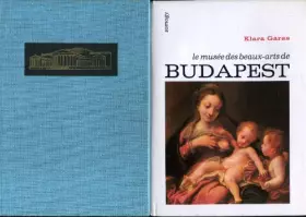 Couverture du produit · LE MUSEE DES BEAUX ARTS DE BUDAPEST.
