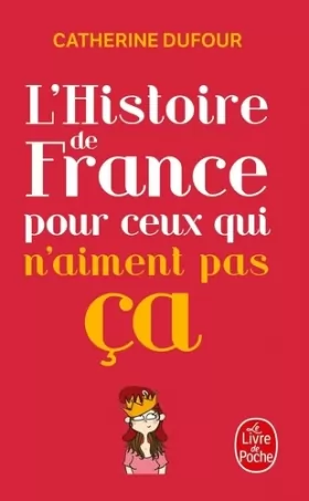 Couverture du produit · L'Histoire de France pour ceux qui n'aiment pas ça