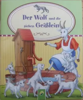 Couverture du produit · Der Wolf und die sieben Geißlein - Gebrüder Grimm