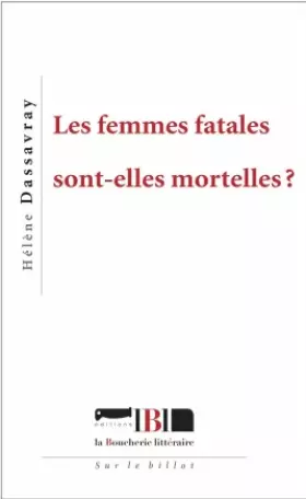 Couverture du produit · Les femmes fatales sont-elles mortelles ?