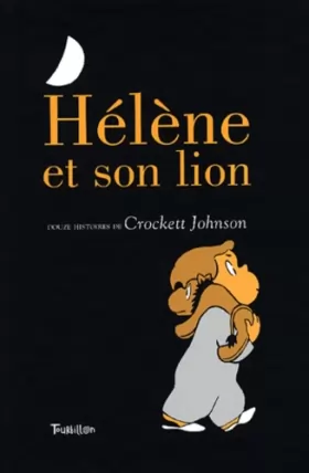 Couverture du produit · Hélène et son lion : Douze histoires