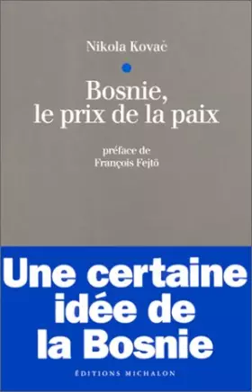 Couverture du produit · Bosnie : le prix de la paix