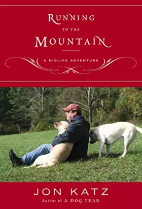 Couverture du produit · Running to the Mountain: A Midlife Adventure