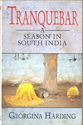Couverture du produit · Tranquebar: A Season in South India