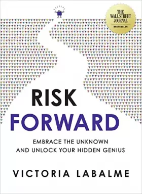 Couverture du produit · Risk Forward: Embrace the Unknown and Unlock Your Hidden Genius
