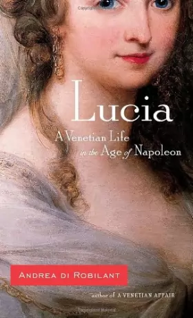Couverture du produit · Lucia: A Venetian Life in the Age of Napoleon