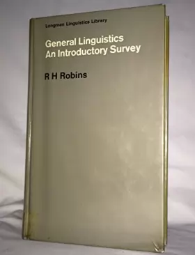 Couverture du produit · GENERAL LINGUISTICS: AN INTRODUCTORY SURVEY. Longmans Linguistics Library Series.