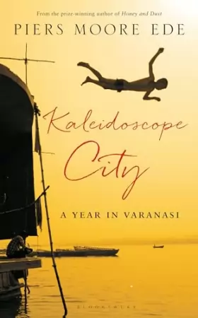 Couverture du produit · Kaleidoscope City: A Year in Varanasi