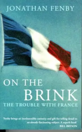 Couverture du produit · On the Brink: The Trouble with France