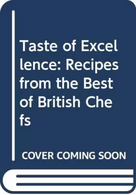Couverture du produit · Taste of Excellence: Recipes from the Best of British Chefs