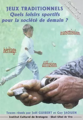 Couverture du produit · Jeux Traditionnels Quels Loisirs Sportifs pour la Societe de Demain ?