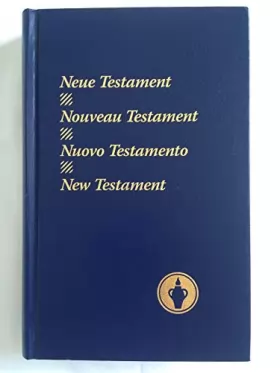 Couverture du produit · Das Neue Testament. Le Nouveau Testament. Il Nuovo Testamento. The New Testament
