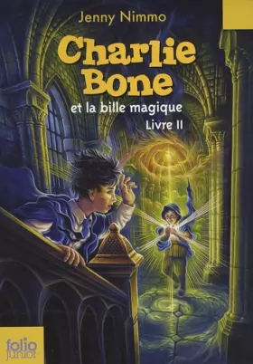 Couverture du produit · Charlie Bone, II : Charlie Bone et la bille magique