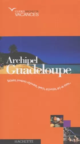 Couverture du produit · Guide Hachette Vacances : Guadeloupe