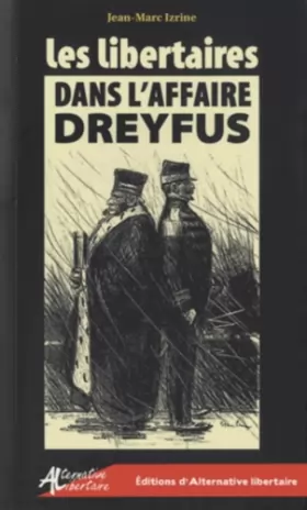 Couverture du produit · Les libertaires dans l'affaire Dreyfus