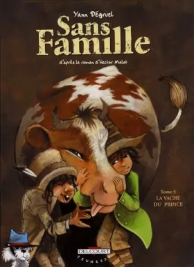 Couverture du produit · Sans Famille, Tome 5 : La vache du Prince