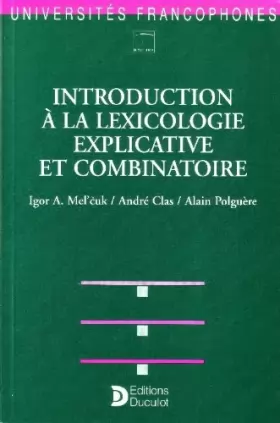Couverture du produit · Introduction à la lexicologie explicative et combinatoire