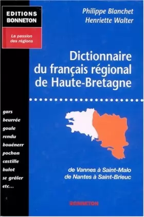 Couverture du produit · Dictionnaire du français régional de Haute-Bretagne: De Vannes à Saint-Malo, de Nantes à Saint-Brieuc