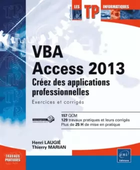 Couverture du produit · VBA Access 2013 - Apprenez à créer des applications professionnelles : Exercices et corrigés