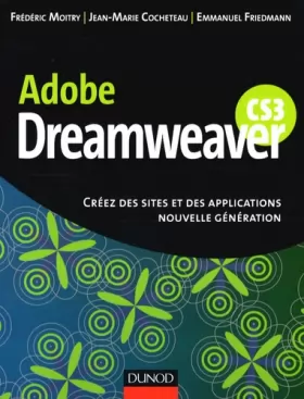Couverture du produit · Dreamweaver CS3 - Créez des sites et des applications nouvelle génération: Créez des sites et des applications nouvelle générat