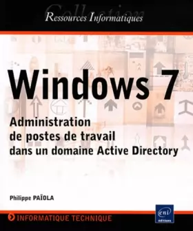 Couverture du produit · Windows 7 - Administration de postes de travail dans un domaine Active Directory