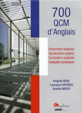 Couverture du produit · 700 QCM d'anglais: Grammaire anglaise, vocabulaire anglais, civilisation anglaise, civilisation américaine