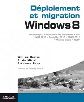Couverture du produit · Déploiement et migration, windows 8 : Méthodologie, compatibilité des applications, ADK, MDT 2012, ConfigMgr 2012, SCCM 2102, W