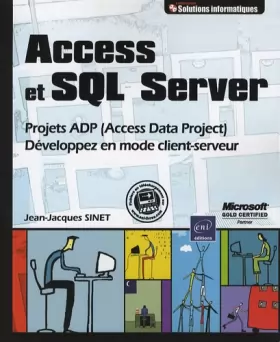 Couverture du produit · Access et SQL Server - Développez en mode client-serveur - Projets ADP (Access Data Project)