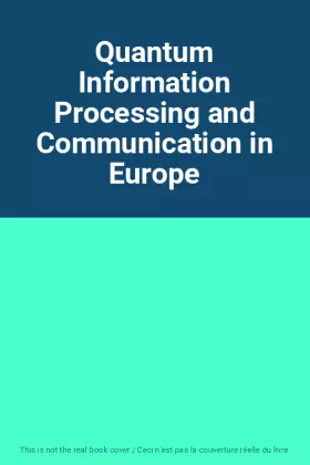 Couverture du produit · Quantum Information Processing and Communication in Europe