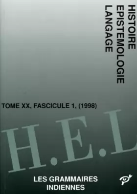 Couverture du produit · HISTOIRE EPISTEMOLOGIE LANGAGE TOME 20 FASCICULE 1 1998 : LES GRAMMAIRES INDIENNES