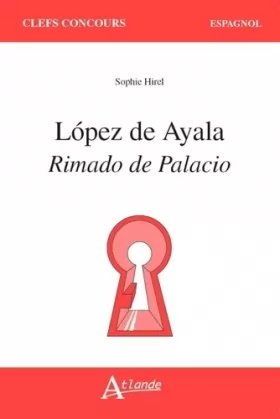 Couverture du produit · Lopez de Ayala, rimado de palacio