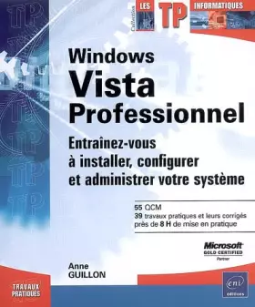 Couverture du produit · Windows Vista Professionnel - Entraînez-vous à installer, configurer et administrer votre système