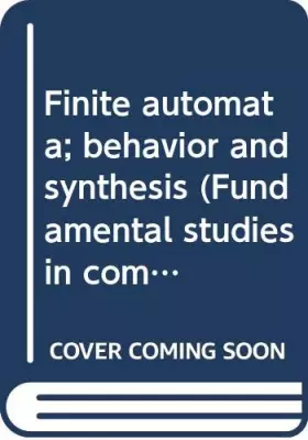 Finite Automata : Behavior and Synthesis