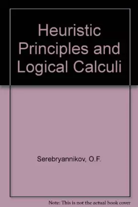 Couverture du produit · Heuristic Principles and Logical Calculi