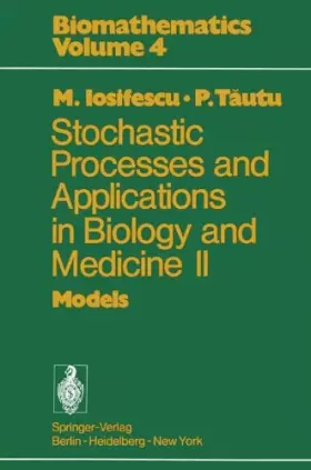 Couverture du produit · Stochastic Processes and Applications in Biology and Medicine II: Models