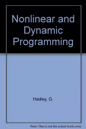 Nonlinear and Dynamic Programming - G Hadley
