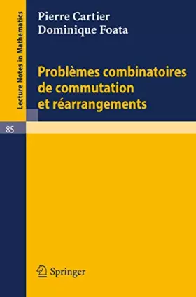 Problèmes combinatoires de commutation et réarrangements - Pierre Cartier et Dominique Foata