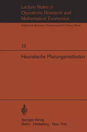 Couverture du produit · Heuristische Planungsmethoden: Unterlagen für einen Kurs des Instituts für Operations Research der ETH Zürich