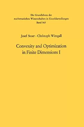 Couverture du produit · Convexity and Optimization in Finite Dimensions I (Grundlehren der mathematischen Wissenschaften, 163)