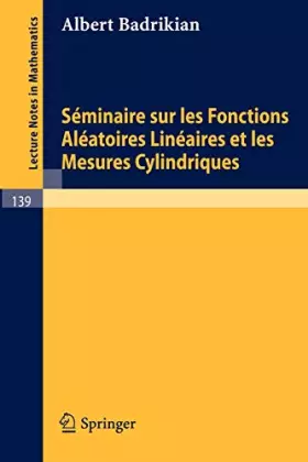 Couverture du produit · Seminaire Sur Les Fonctions Aleatoires Lineaires Et Les Mesures Cylindriques/ Seminar on Linear Random Functions and Cylindrica