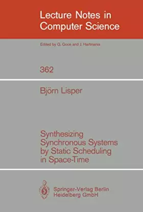 Couverture du produit · Synthesizing Synchronous Systems by Static Scheduling in Space-time